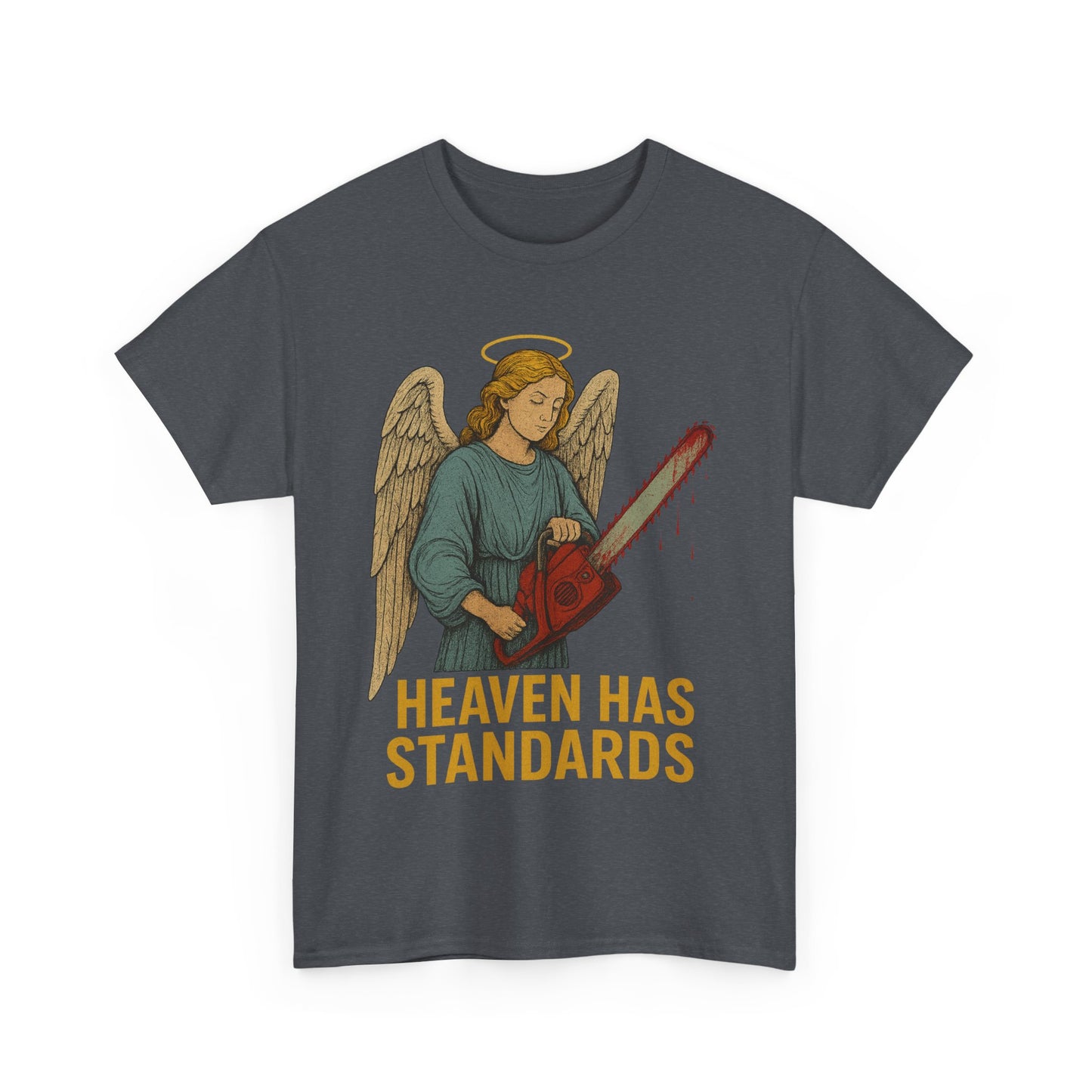 Heaven Has Standards T-Shirt