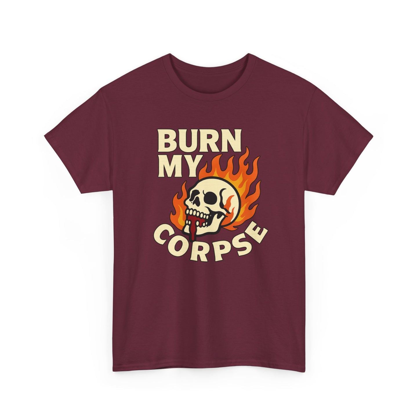 Burn My Corpse T-Shirt