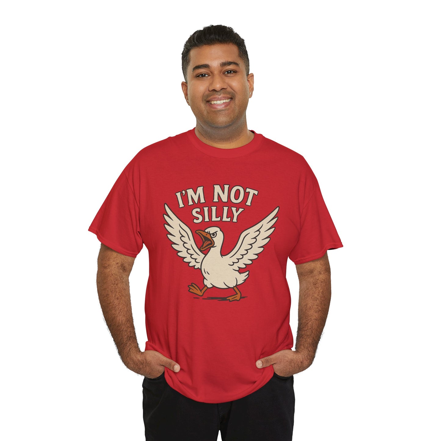 I'm Not Silly Goose T-Shirt