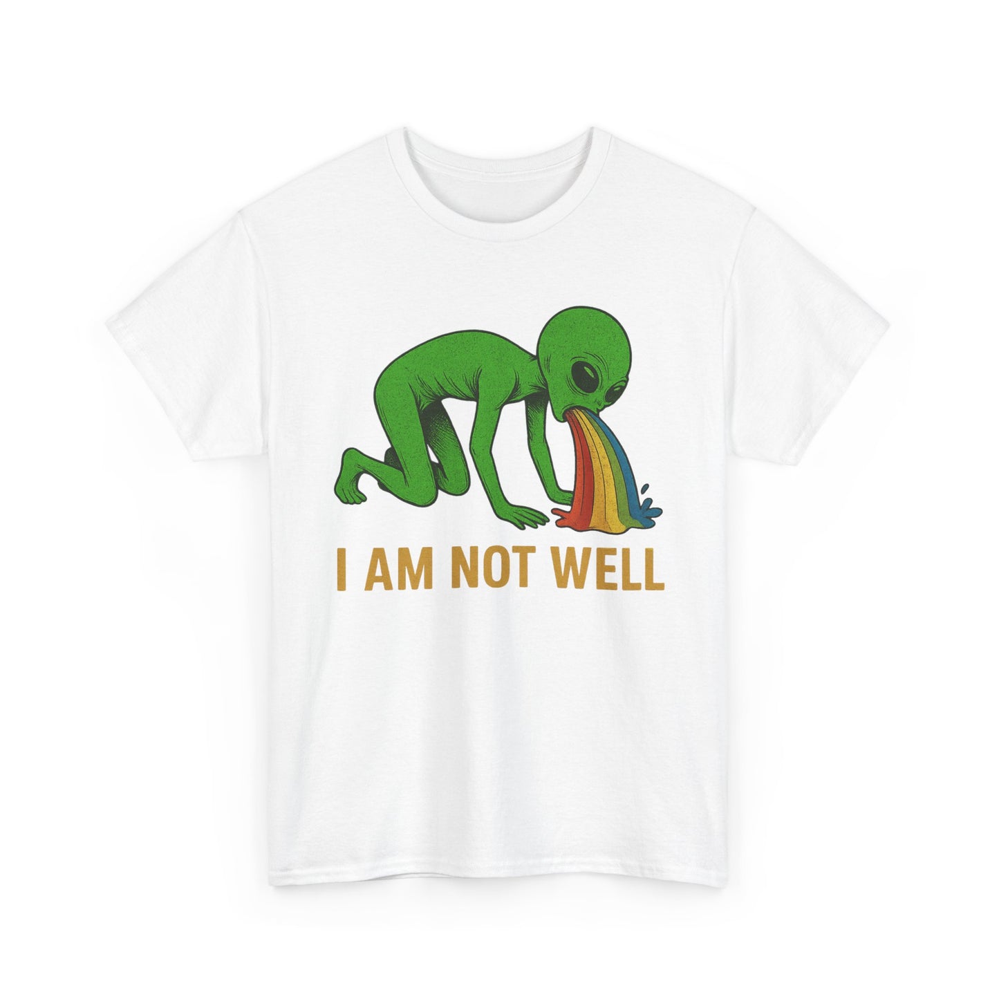 I am not well Alien T-Shirt