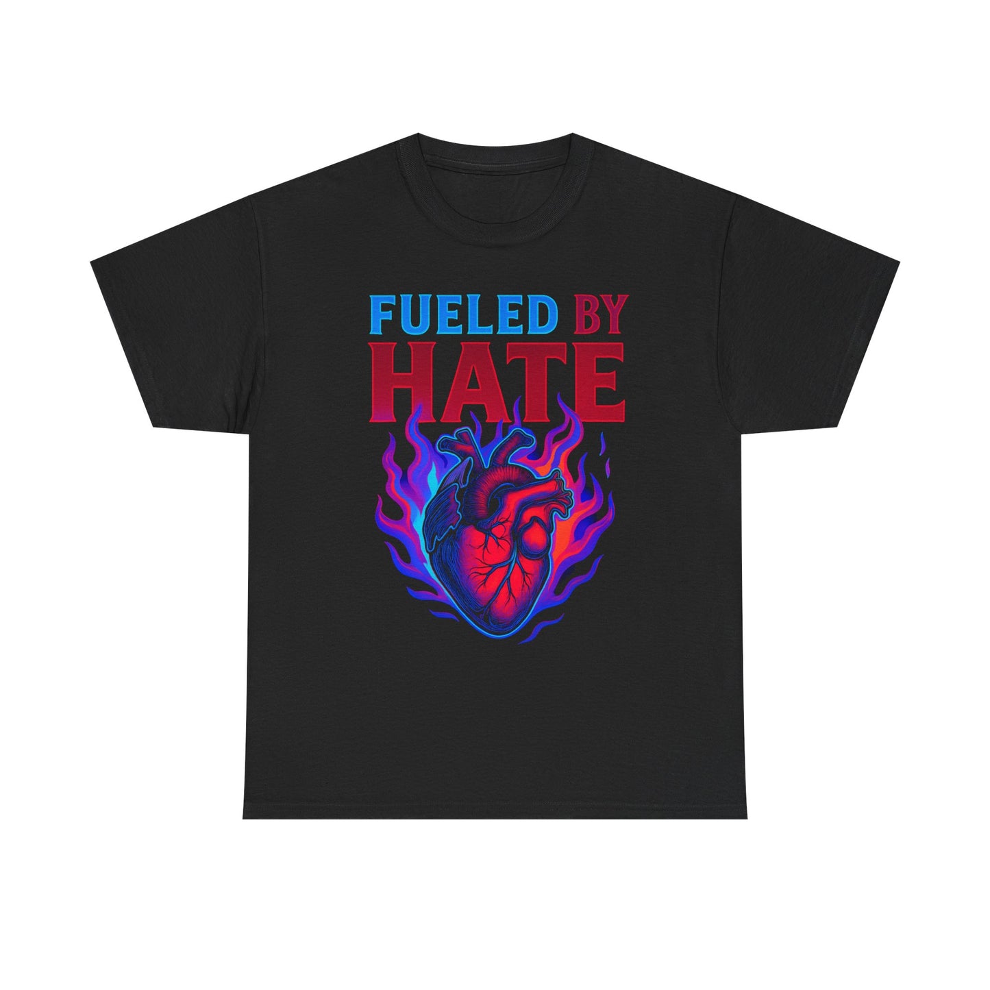 Fueled by Hate T-Shirt