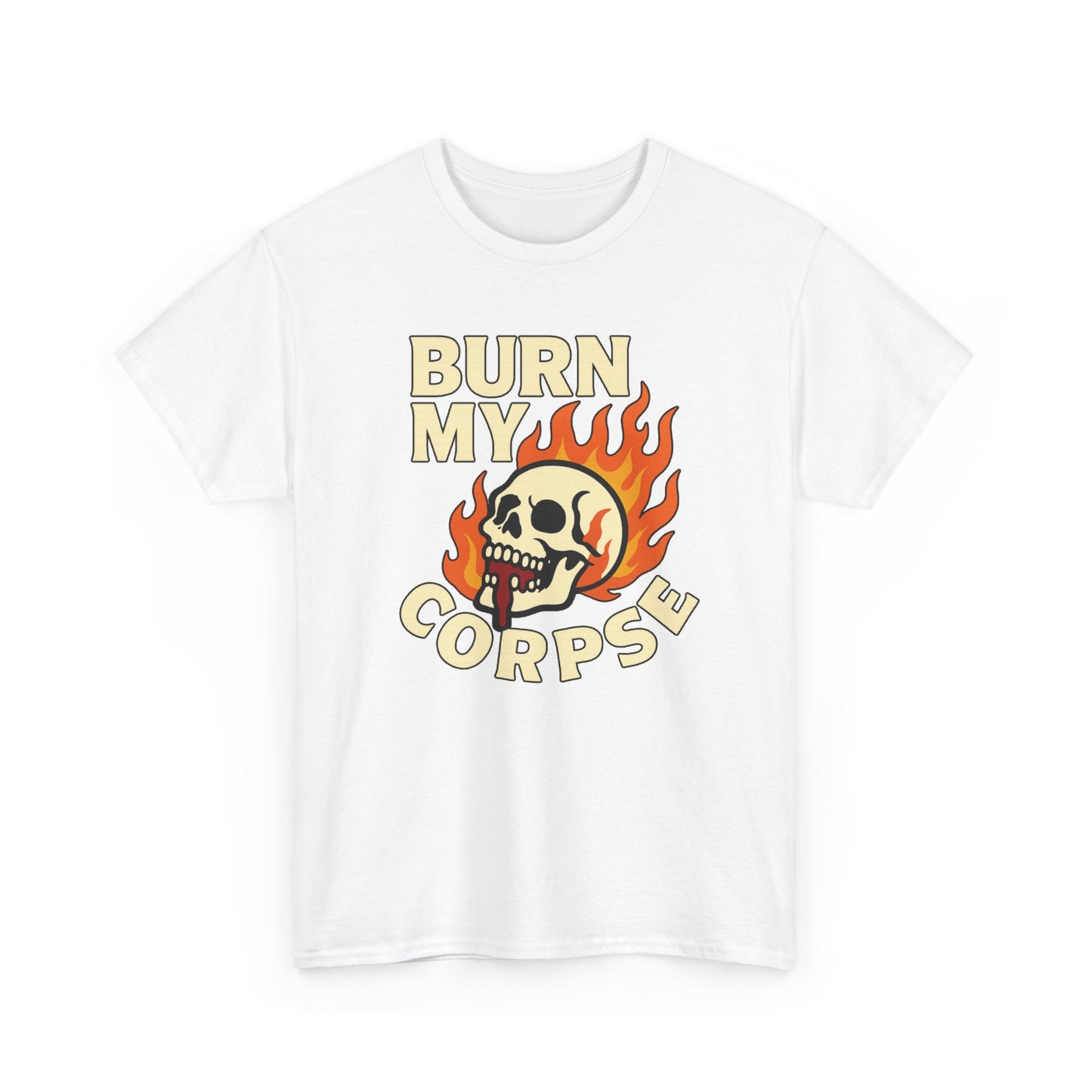 Burn My Corpse T-Shirt