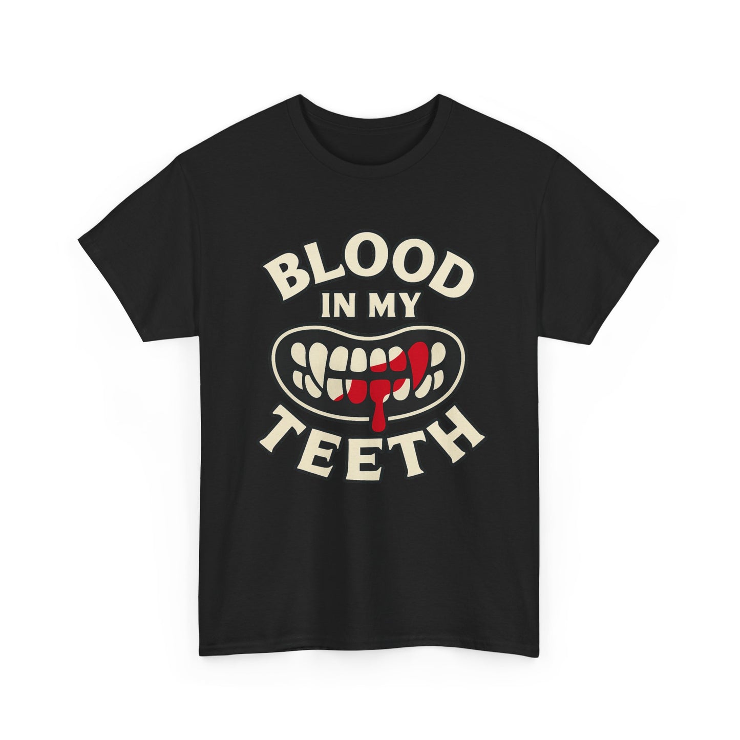 Blood in My Teeth T-Shirt