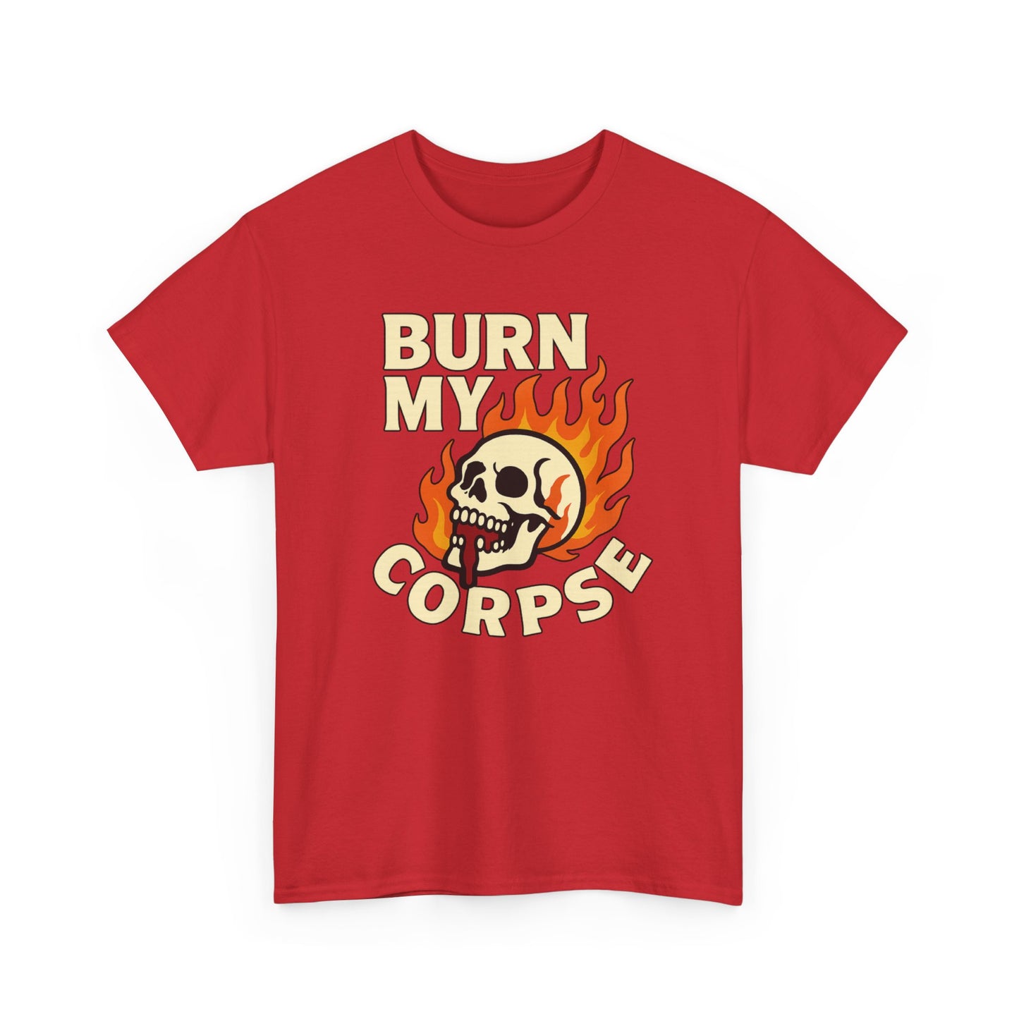 Burn My Corpse T-Shirt