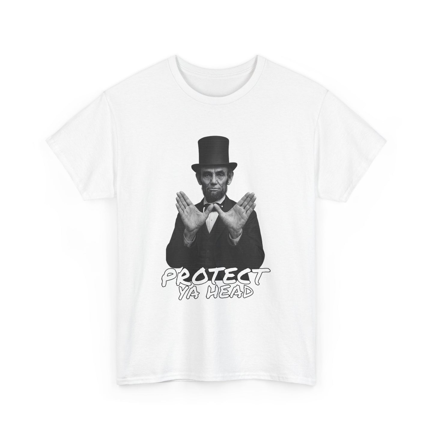Protect Ya Head / Abe Lincoln T-Shirt