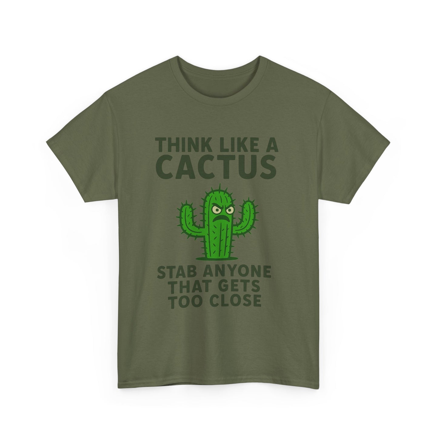 Think Like a Cactus T-Shirt