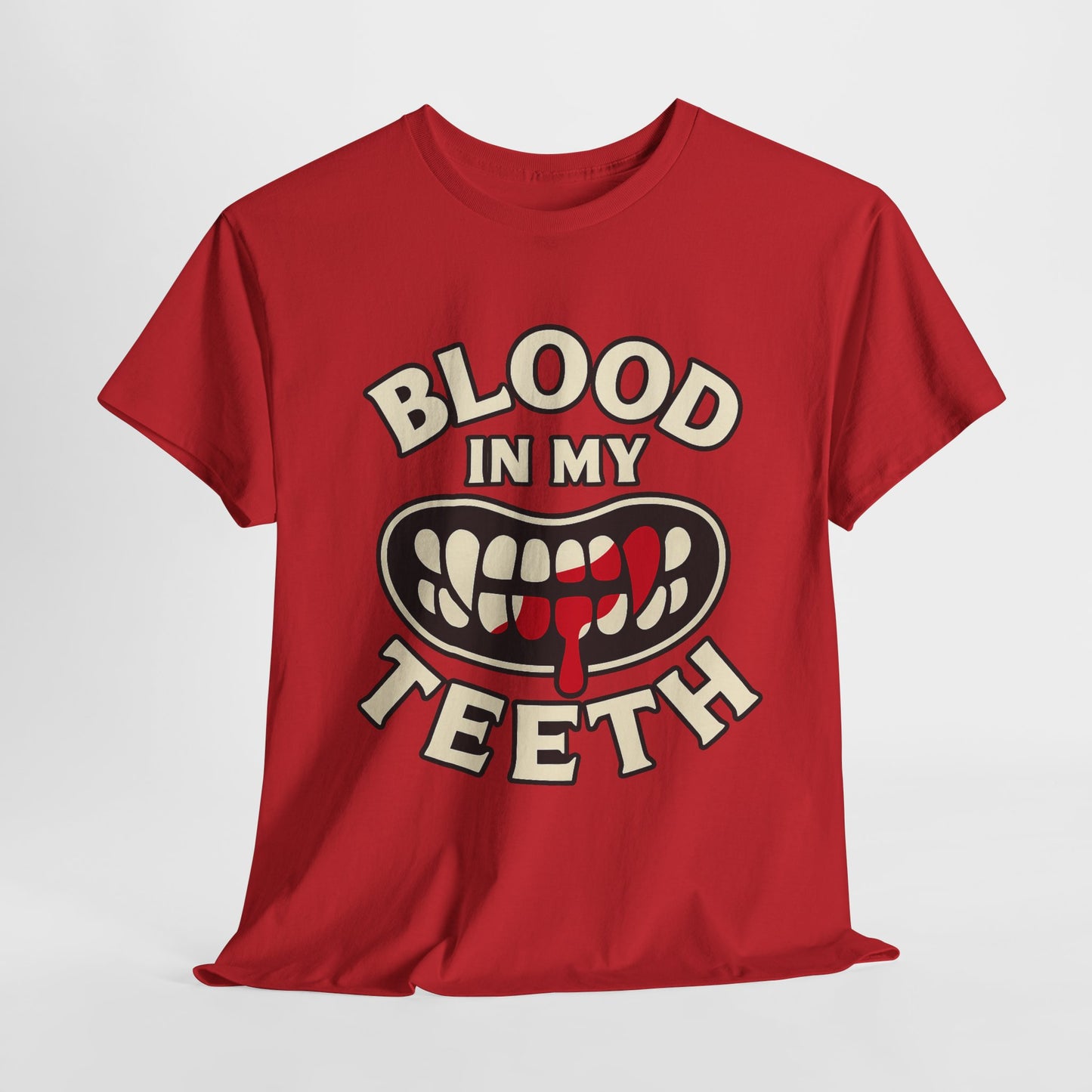 Blood in My Teeth T-Shirt