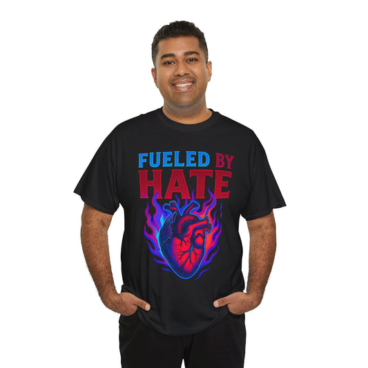 Fueled by Hate T-Shirt