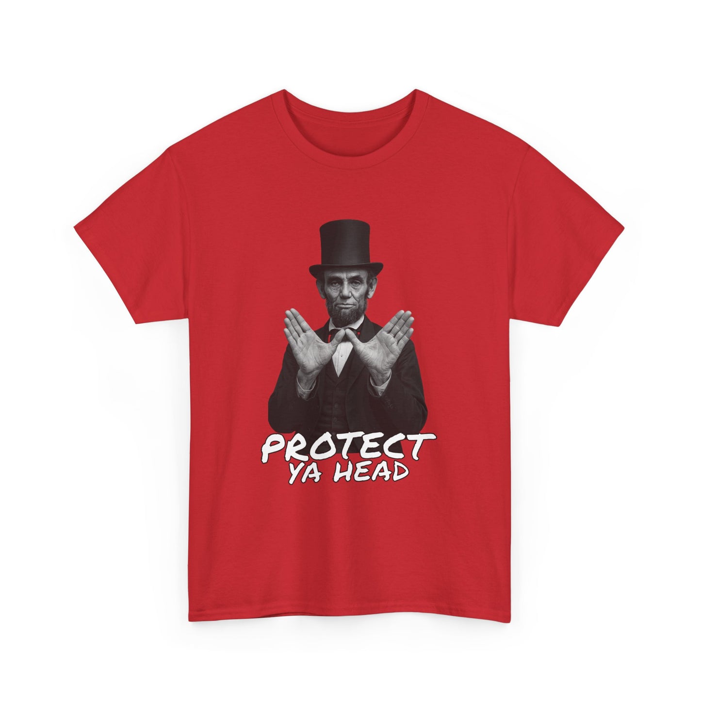 Protect Ya Head / Abe Lincoln T-Shirt