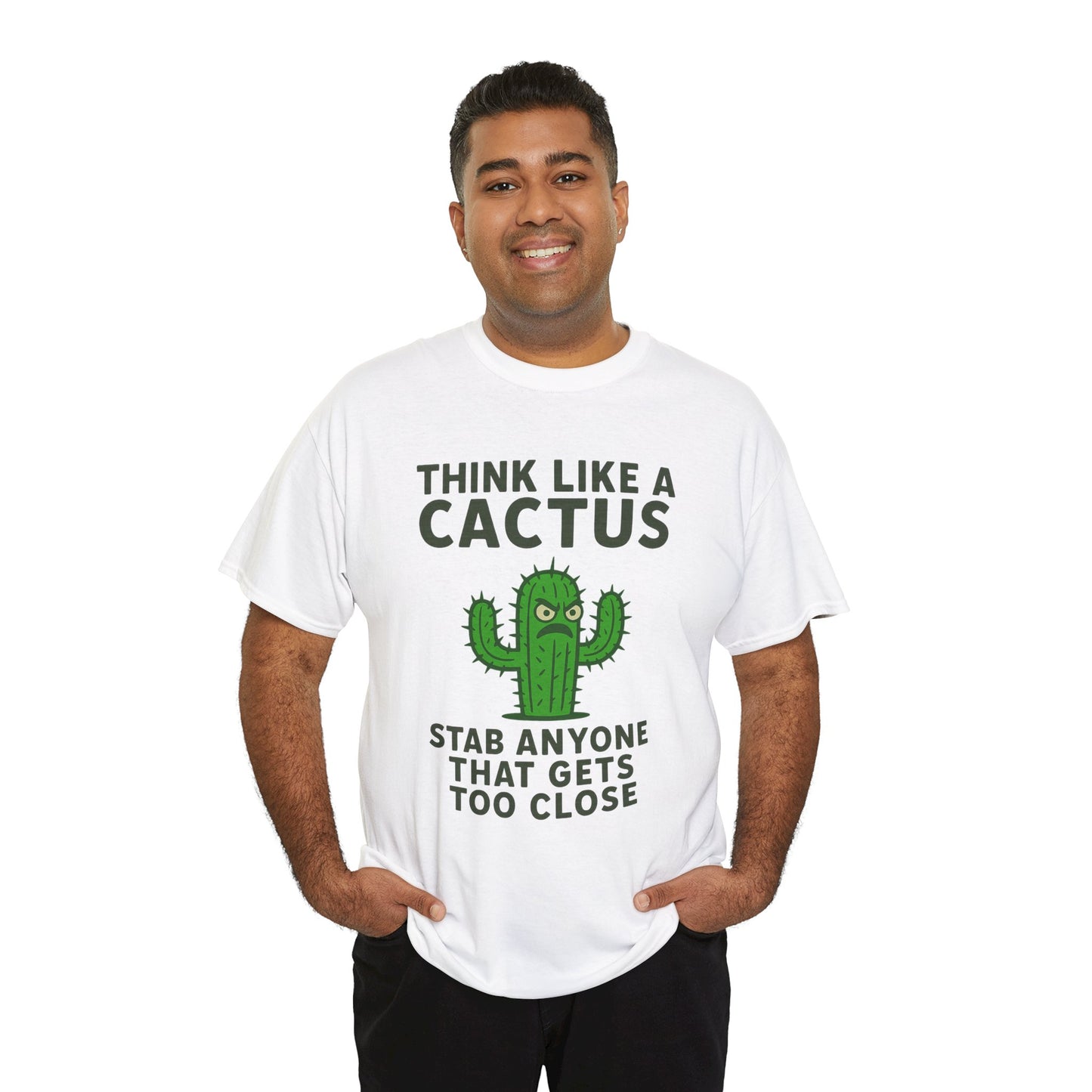 Think Like a Cactus T-Shirt
