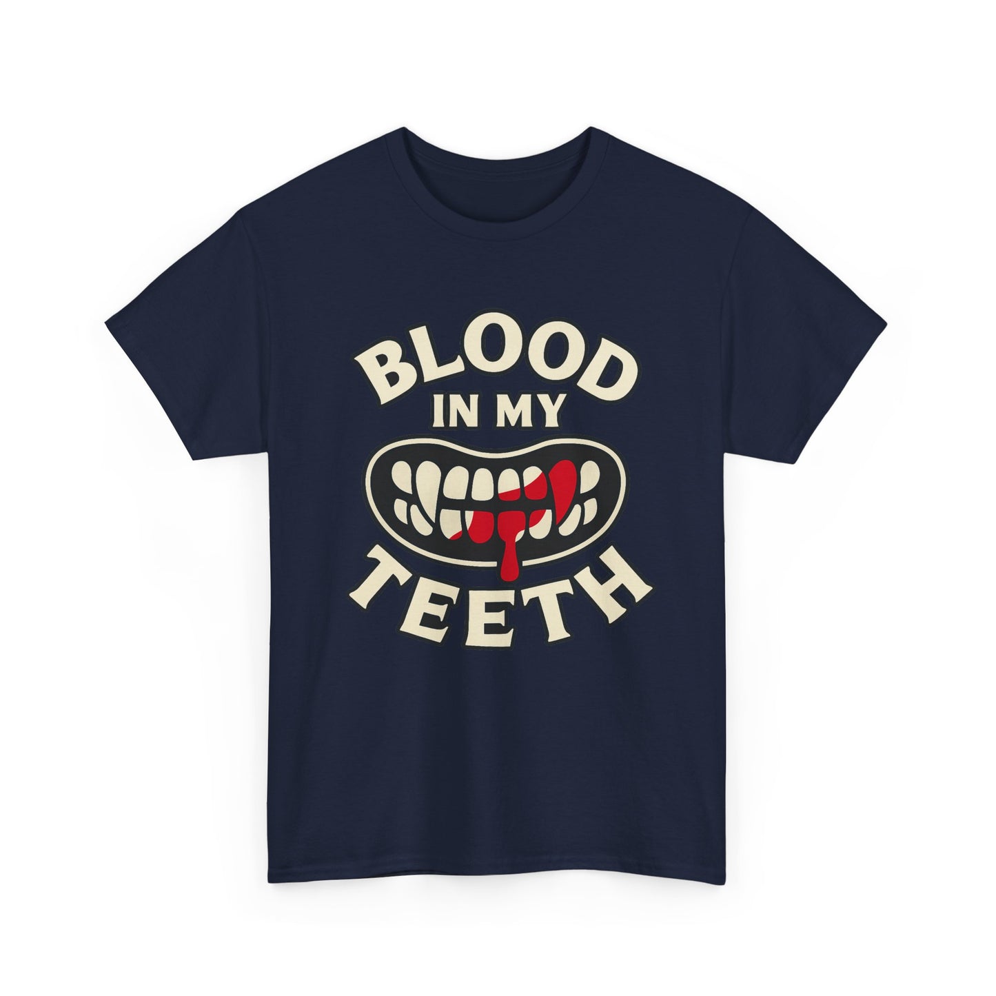 Blood in My Teeth T-Shirt