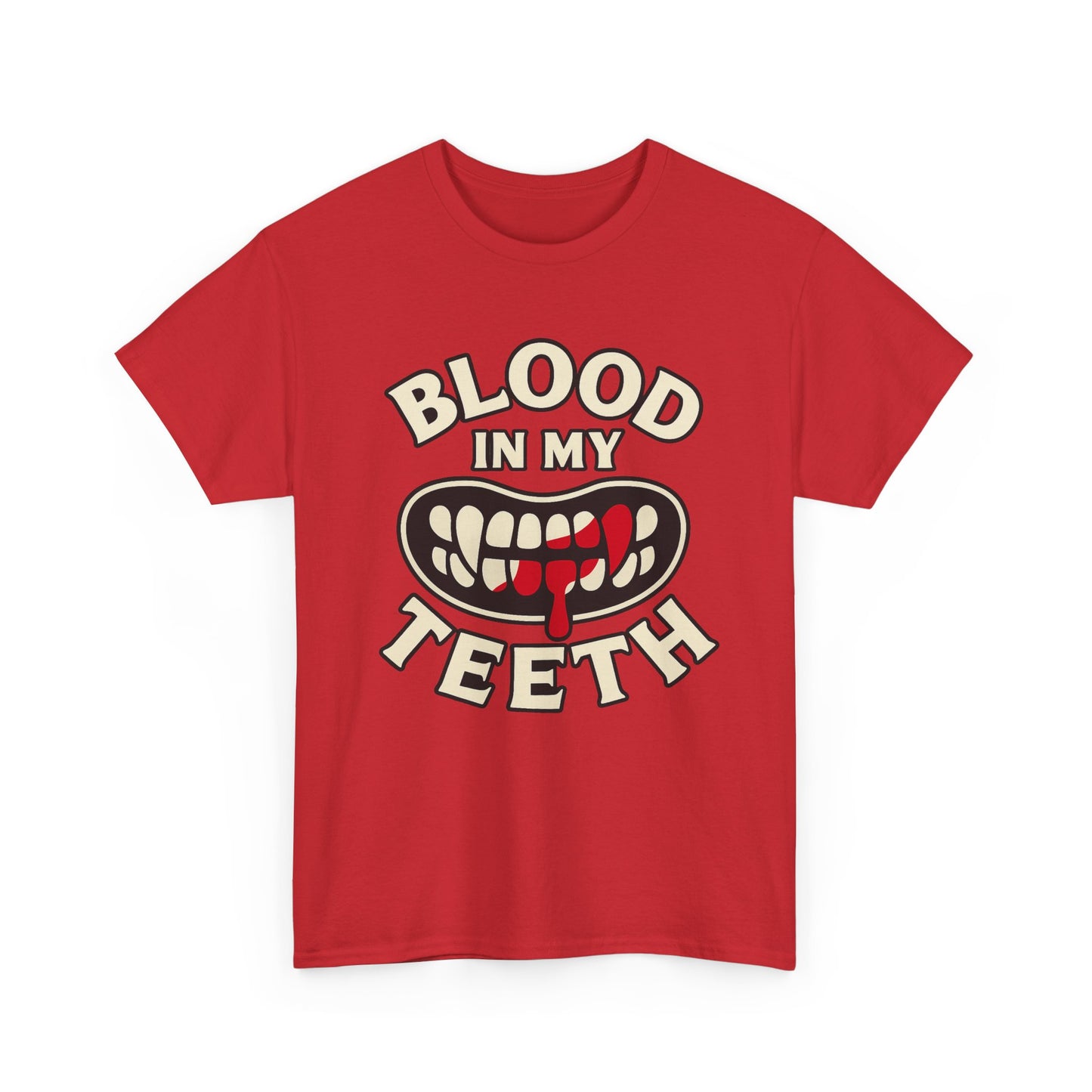 Blood in My Teeth T-Shirt